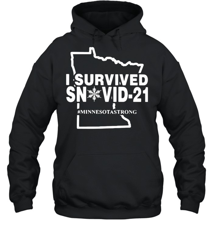 I Survived Snovid 21 Minnesotastrong  Unisex Hoodie