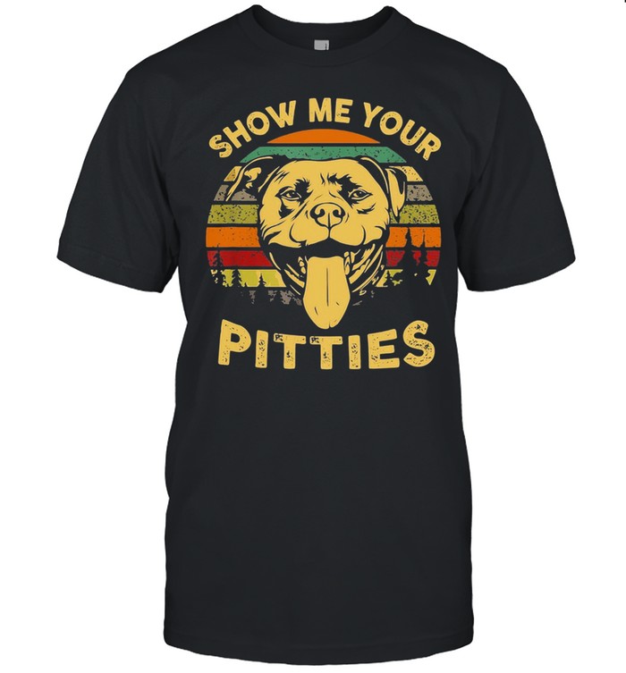Show Me Your Pitties Pitbull Bully & Bull Dog Lovers Vintage  Classic Men's T-shirt
