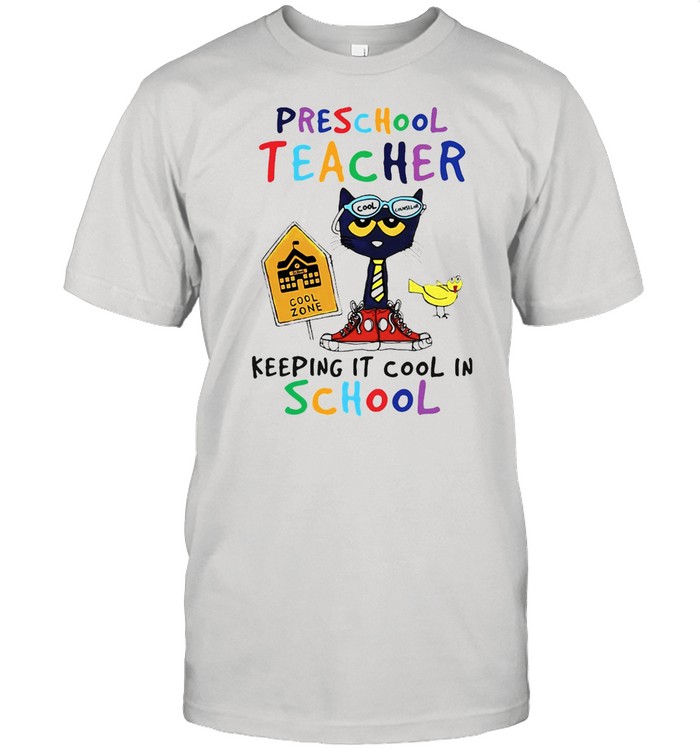 Cat Preschool Teacher Cool Zone Keeping It Cool In School T-shirt
