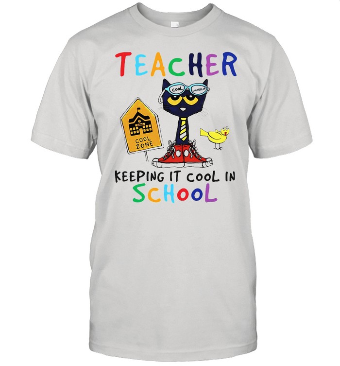 Cat Teacher Zone Keeping It Cool In School T-shirt