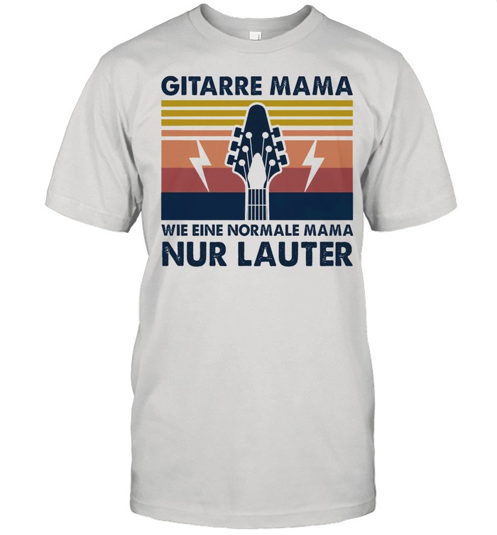 Gitarre mama wie eine normale mama nur lauter vintage shirt Classic Men's T-shirt