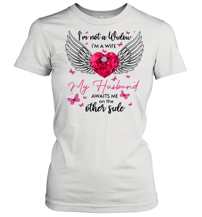 I’m Not A Window I’m A Wife My Husband Awaits Me On The Other Side Classic Women's T-shirt