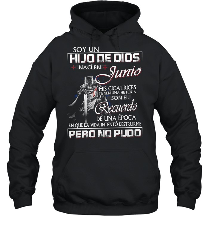 Soy un hijo de dios naci en junio mis cica trices shirt Unisex Hoodie