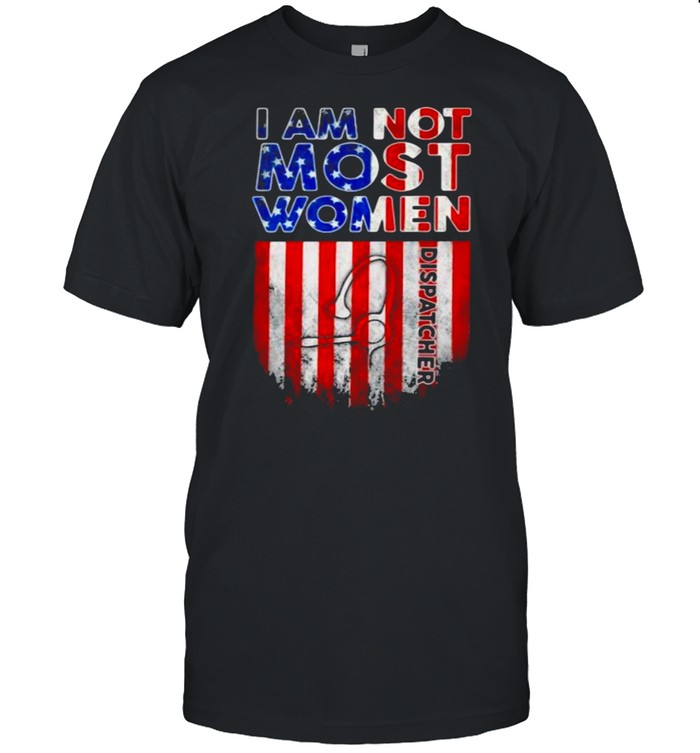 Dispatcher not like Most Women American Flag Classic Men's T-shirt