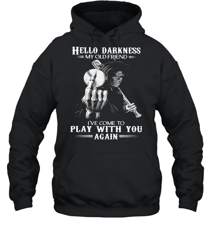 Hello Darkness My Old Friend I've Come To Play With You Again Skull  Unisex Hoodie