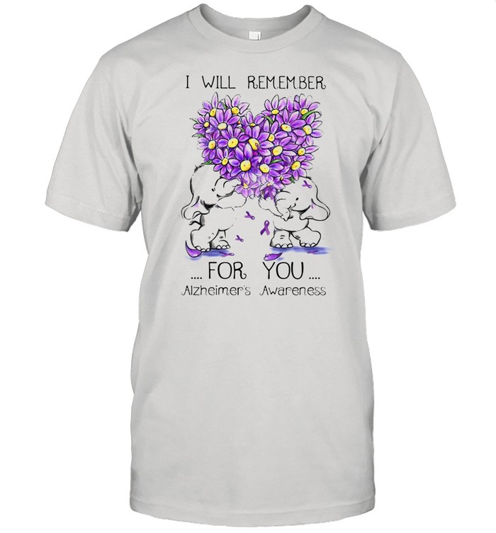 I Will Remember For You Alzheimer's Awareness Elephant Heart Flower shirt