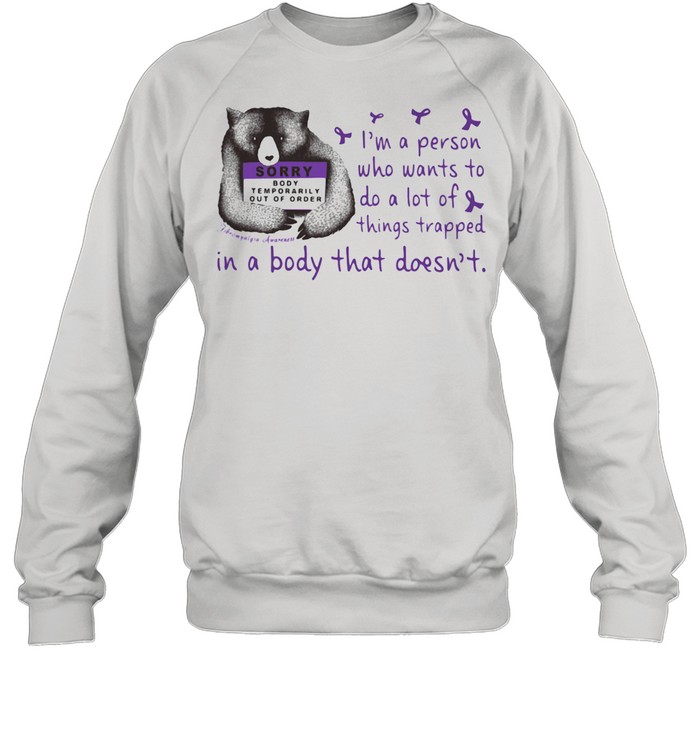 I'm A Person Who Wants To Do A Lot Of Things Trapped In A Body That Doesn't Unisex Sweatshirt