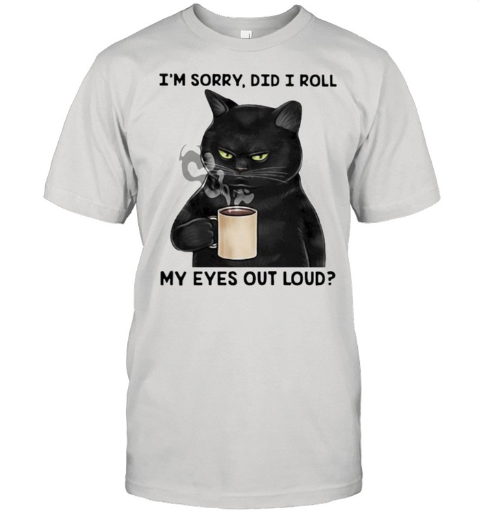 I’m Sorry Did I Roll My Eyes Out Loud Cat Classic Men's T-shirt