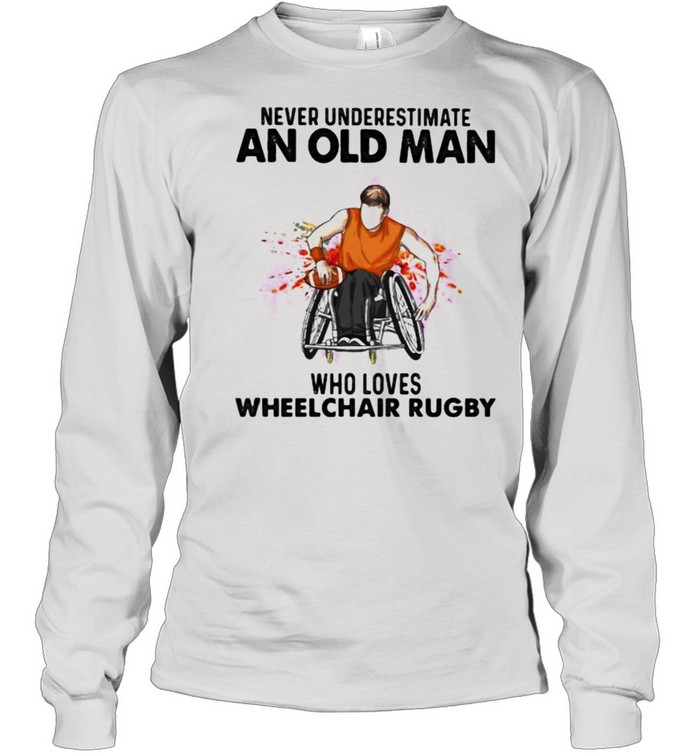 Never Underestimate An Old Man Who Loves Wheelchair Rugby Watercolor shirt Long Sleeved T-shirt