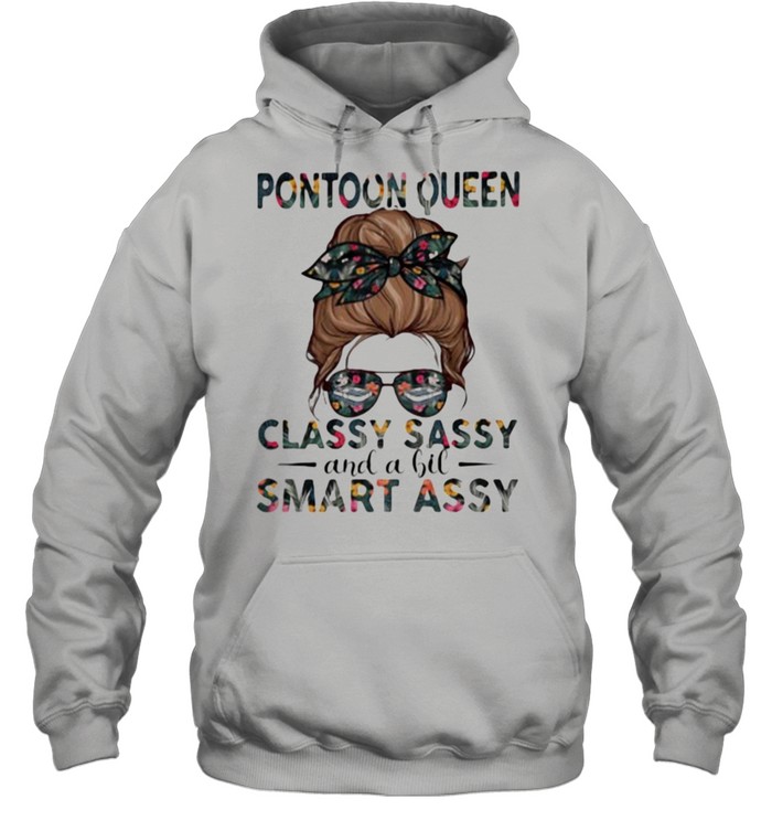 Pontoon Queen Classy Sassy And A Bit Smart Assy Unisex Hoodie