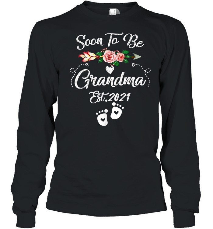 Soon to be Grandma 2021 Mother’s Day For Grandma Pregnancy shirt Long Sleeved T-shirt