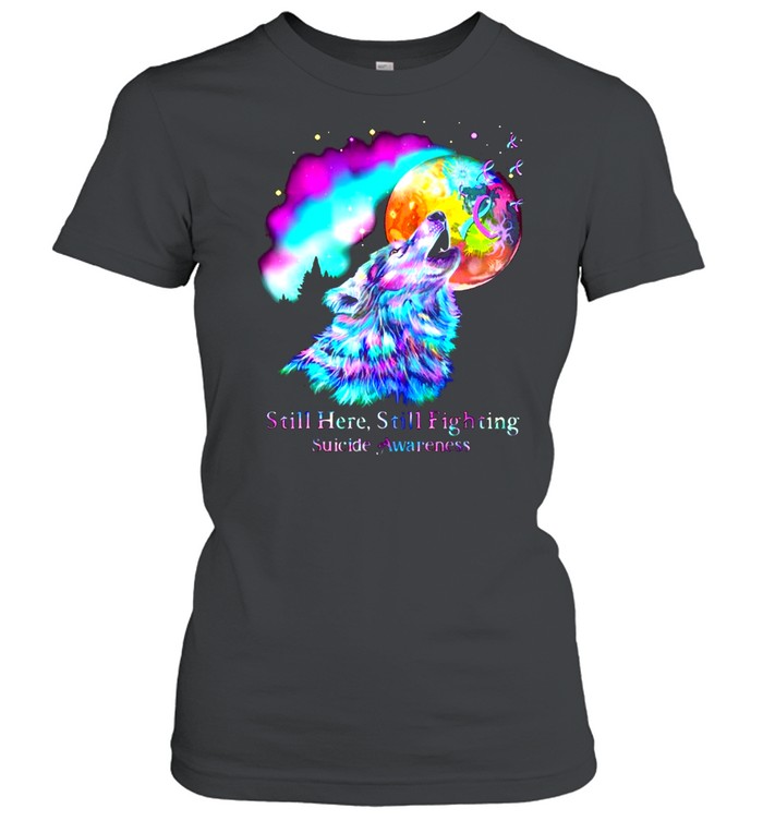 Wolf Moon Still Here Still Fighting Suicide Awareness T-shirt Classic Women's T-shirt