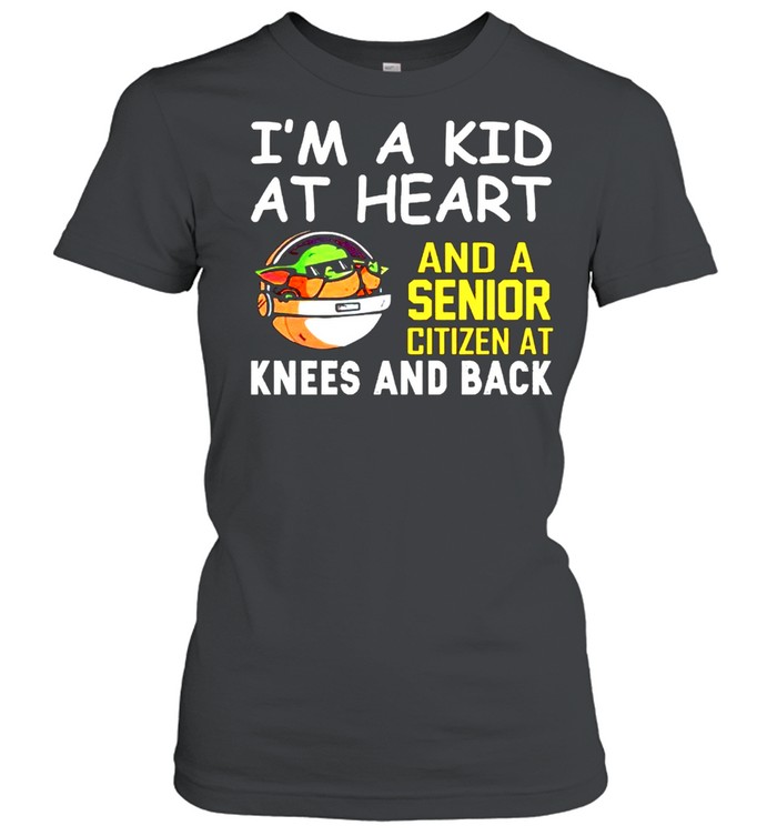 Im a kid at heart and a senior citizen at knees shirt Classic Women's T-shirt