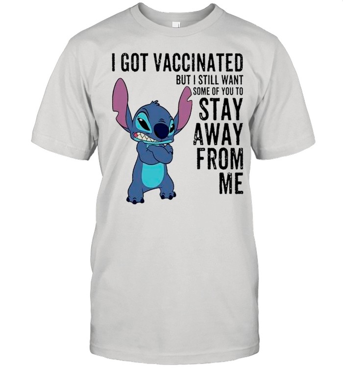 Baby Stitch I Got Vaccinated But I Still Want Some Of You To – Anti Covid 19 shirt Classic Men's T-shirt