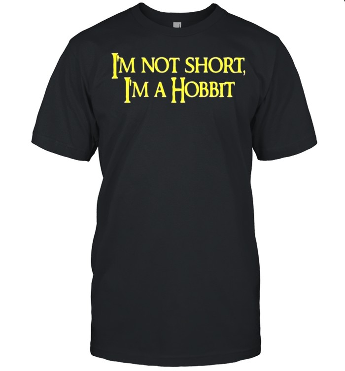 I_m Not Short I_m A Hobbit 2021 shirt