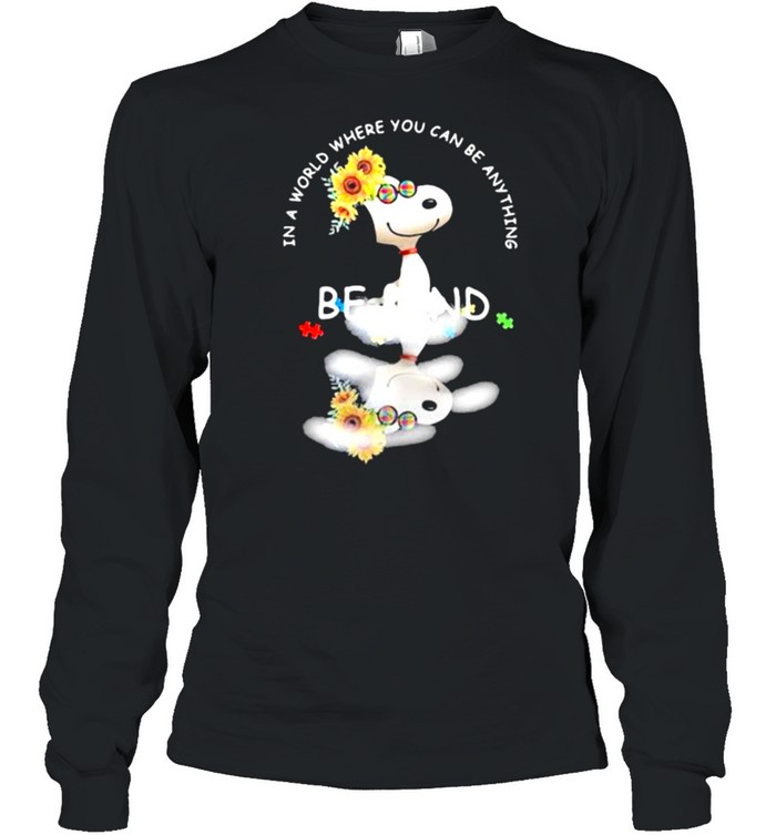 Be Kind In A World Where You Can Be Anything Snoopy Sunflower Long Sleeved T-shirt