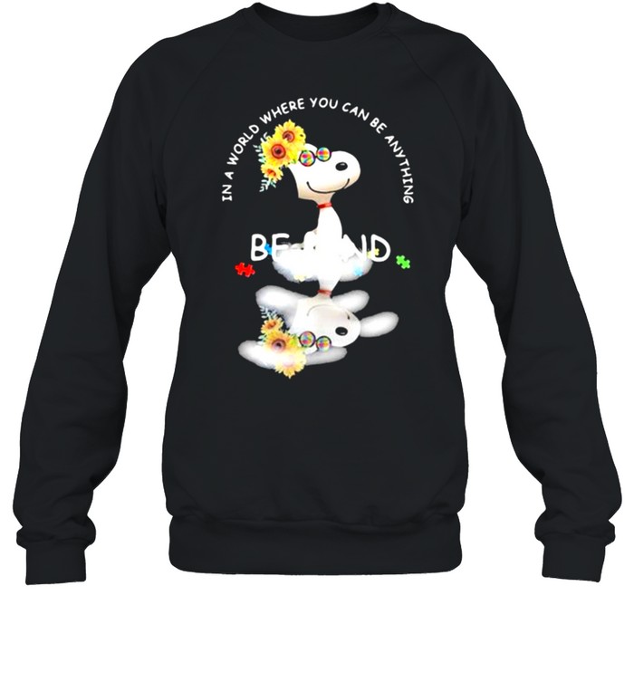 Be Kind In A World Where You Can Be Anything Snoopy Sunflower Unisex Sweatshirt