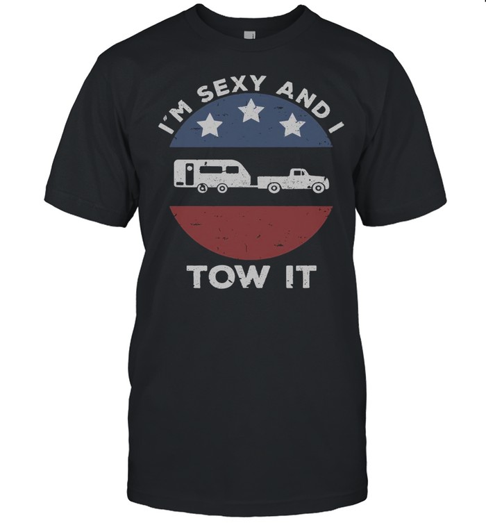 I’m Sexy And I Tow It Vintage  Classic Men's T-shirt