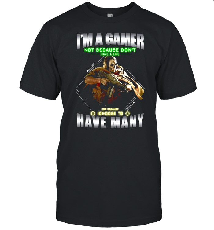 Skull I’m A Gamer Not Because I Don’t Have A Life But Because I Choose To Have Many T-shirt Classic Men's T-shirt