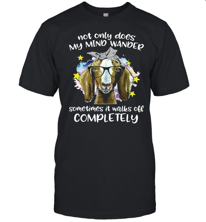Goat Not Only Does My Mind Wander Sometimes It’s Walks Off Completely For Goat T-shirt Classic Men's T-shirt