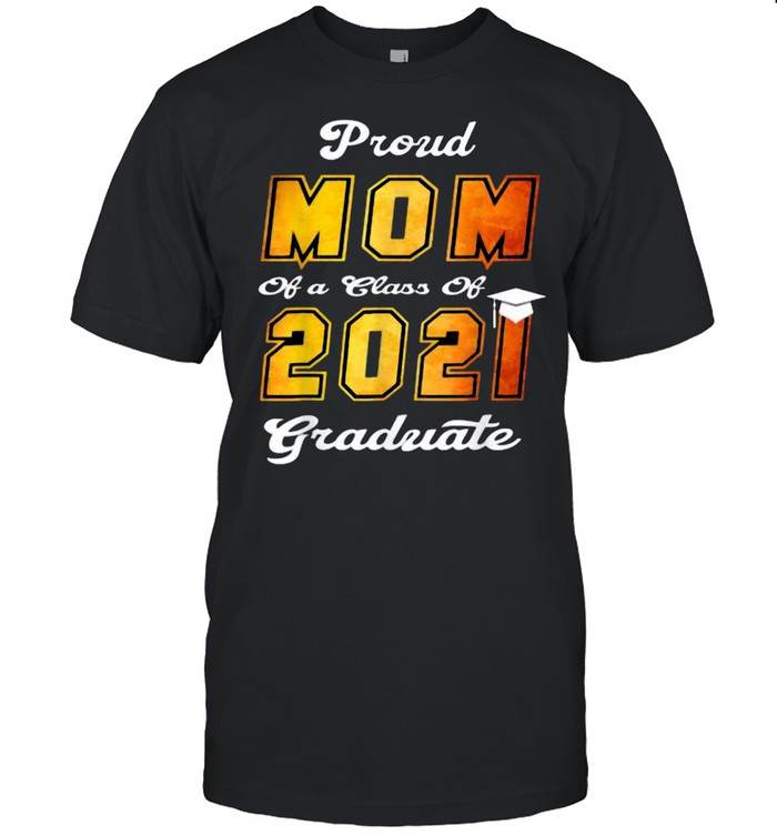 Proud Mom of a Class of 2021 Graduate Senior 21 Graduation T- Classic Men's T-shirt
