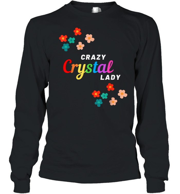 Crazy Crystal Lady shirt Long Sleeved T-shirt