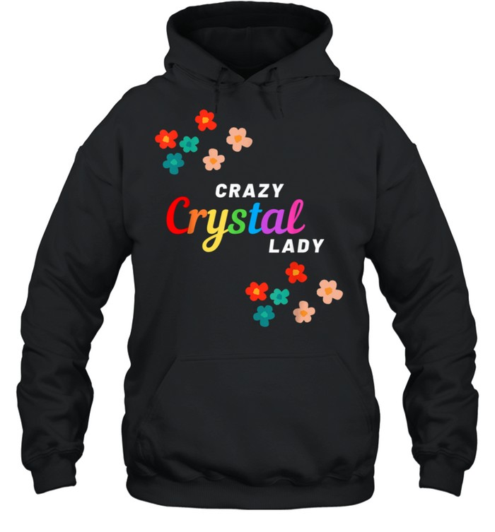 Crazy Crystal Lady shirt Unisex Hoodie