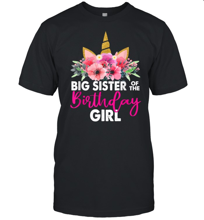 Big Sister Of The Birthday Girl Mother Unicorn shirt Classic Men's T-shirt