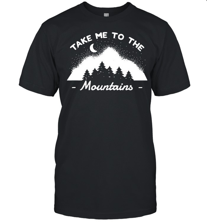 Camping Camper Take Me To The Mountains T-shirt Classic Men's T-shirt