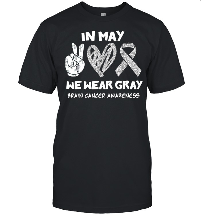 In May We Wear Gray Brain Cancer Awareness Peace Month T- Classic Men's T-shirt