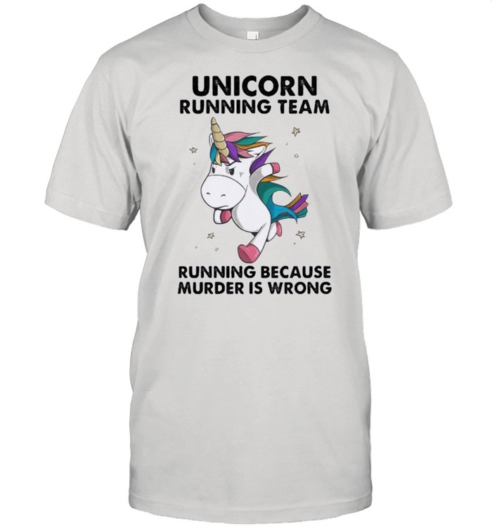 Unicorn Running Team running because murder is wrong shirt Classic Men's T-shirt