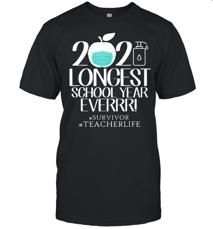 The longest school year ever teacher 2021 shirt Classic Men's T-shirt