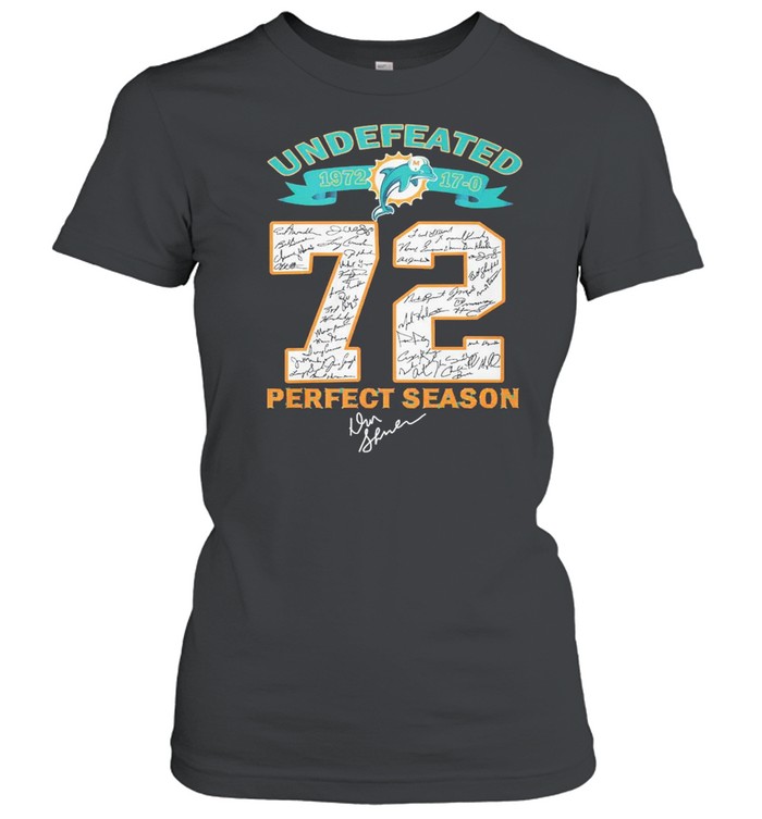 Undefeated 1972 miami dolphins 72 perfect season signatures shirt, hoodie,  longsleeve, sweatshirt, v-neck tee