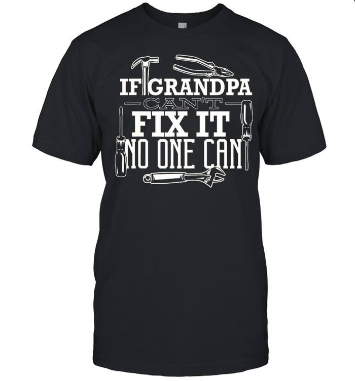 Plumber If Grandpa Cant Fix It No One Can shirt Classic Men's T-shirt