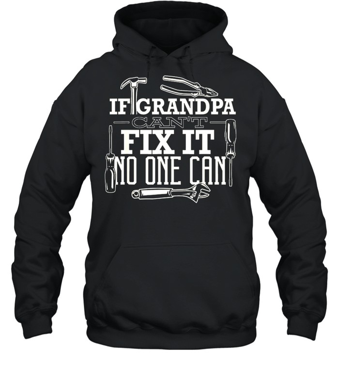 Plumber If Grandpa Cant Fix It No One Can shirt Unisex Hoodie