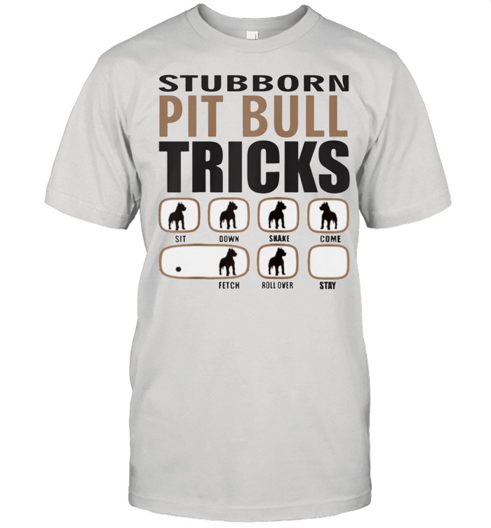 Stubborn Pit Bull Design For Passionate Dogs shirt Classic Men's T-shirt