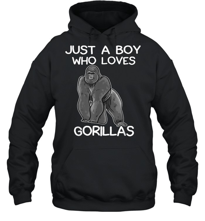 Just A Boy Who Loves Gorillas Gorilla shirt Unisex Hoodie