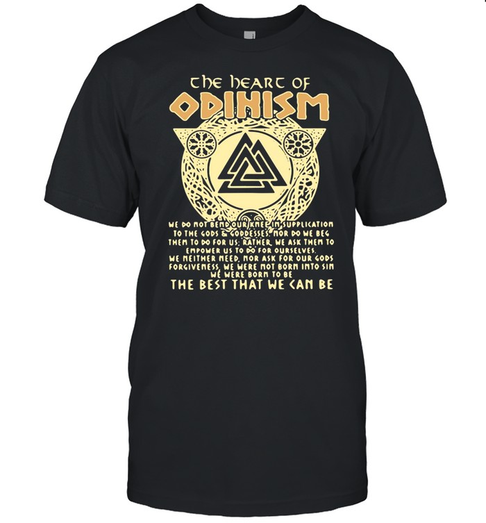 The Heart Of Odinism The Best That We Can Be T-shirt
