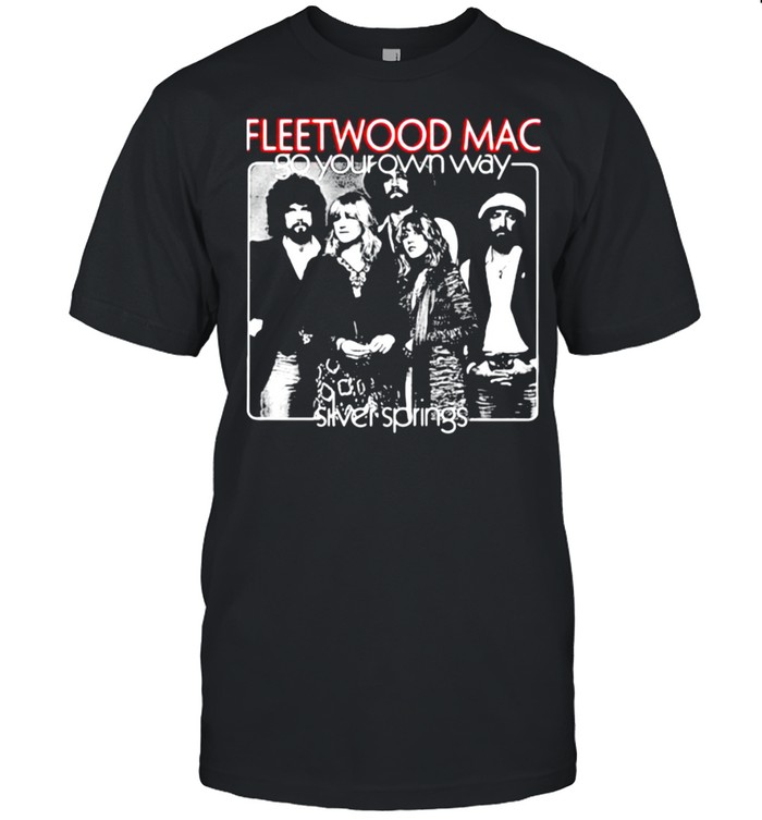 Fleetwood mac go your own way silver springs shirt
