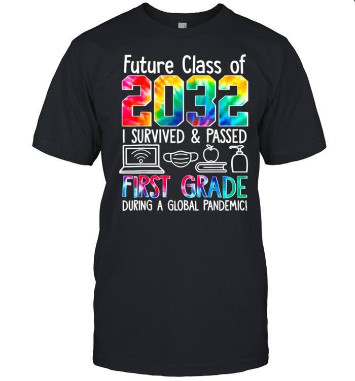 Future Class Of 2032 I survived and passed First Grade Teacher Back To School Watercolor T-Shirt