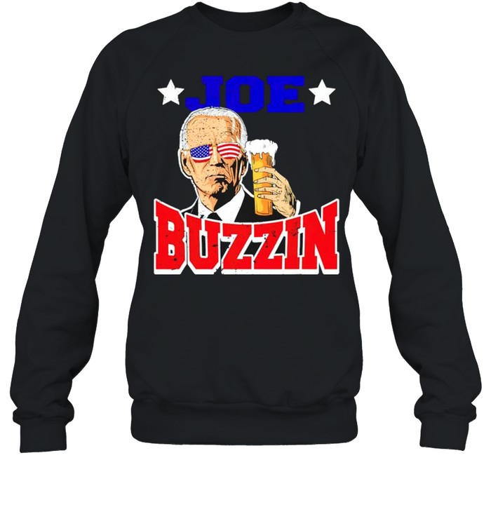 Joe Biden buzzin 4th of July shirt Unisex Sweatshirt