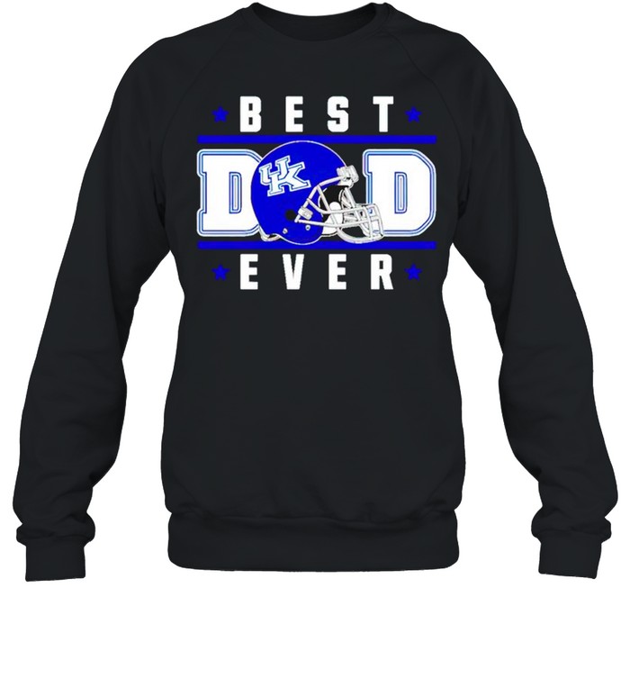 Kentucky Wildcats best Dad ever shirt Unisex Sweatshirt