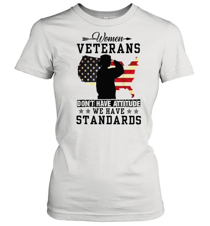 American Flag Women Veterans Don’t Have Attitude We Have Standards T-shirt Classic Women's T-shirt