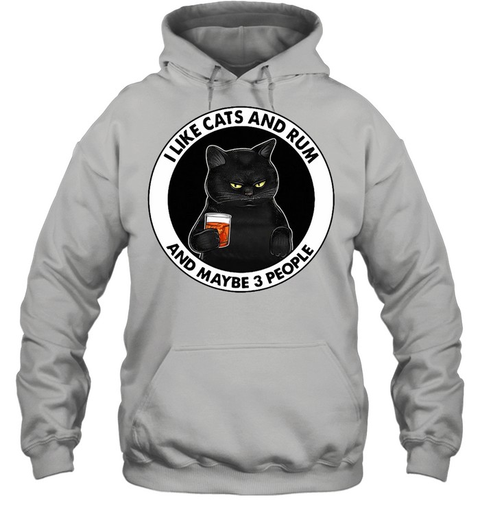 Black Cat I Like Cats And Rum And Maybe 3 People T-shirt Unisex Hoodie