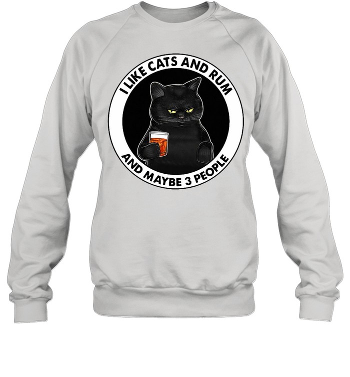 Black Cat I Like Cats And Rum And Maybe 3 People T-shirt Unisex Sweatshirt