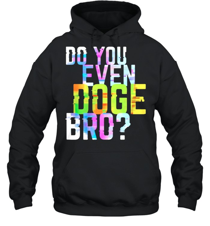 Do you even doge bro shirt Unisex Hoodie