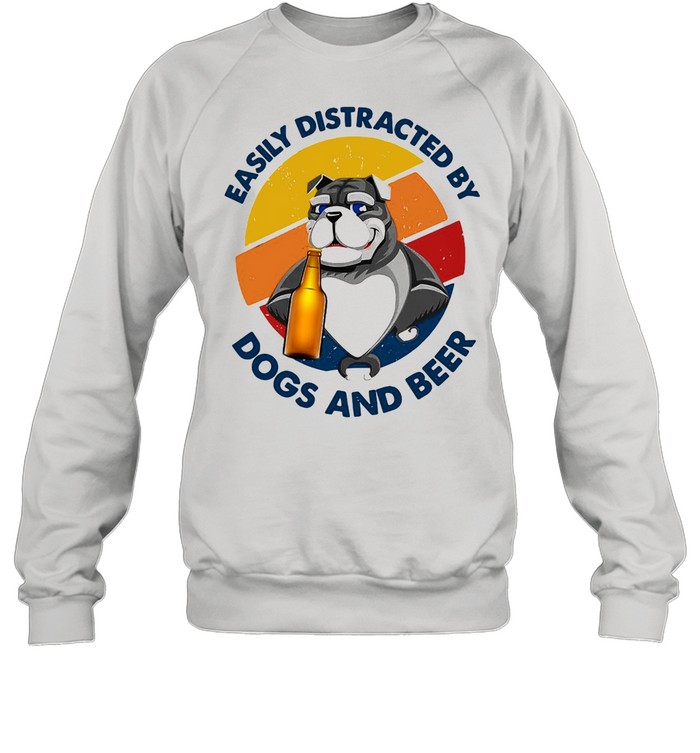 Easily Distracted By Dogs And Beer Vintage T-shirt Unisex Sweatshirt