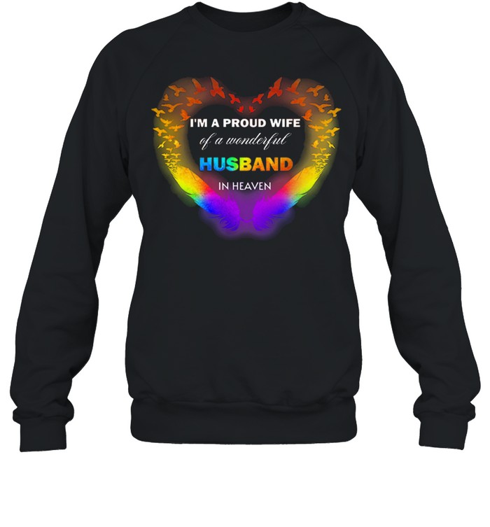 Im A Proud Wife Of A Wonderful Husband In Heaven shirt Unisex Sweatshirt