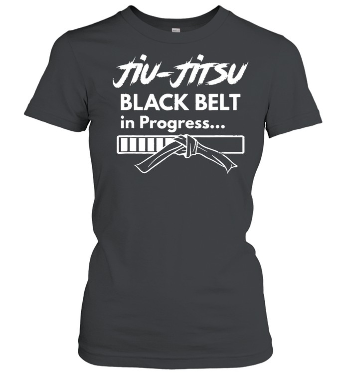 Jiu jitsu Black Belt In Progress shirt Classic Women's T-shirt