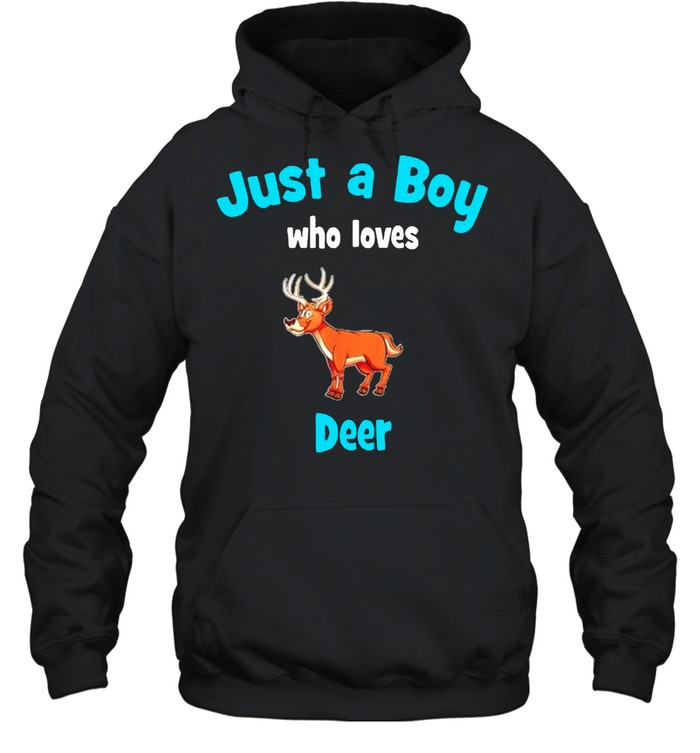 Just a boy who loves Deer shirt Unisex Hoodie